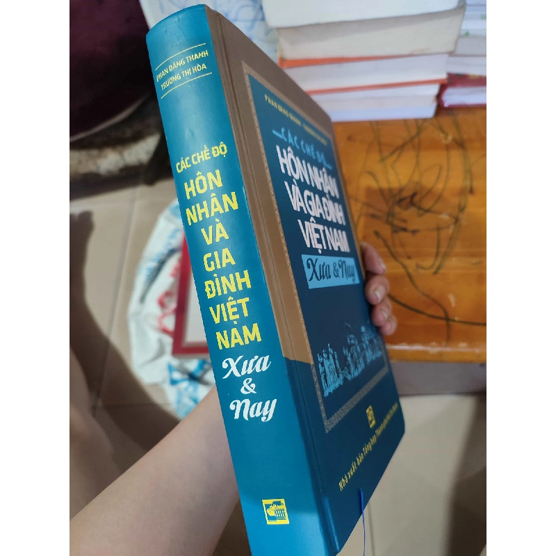 Các chế độ hôn nhân và gia đình Việt Nam xưa & nayHPB.HCM01/03 43469