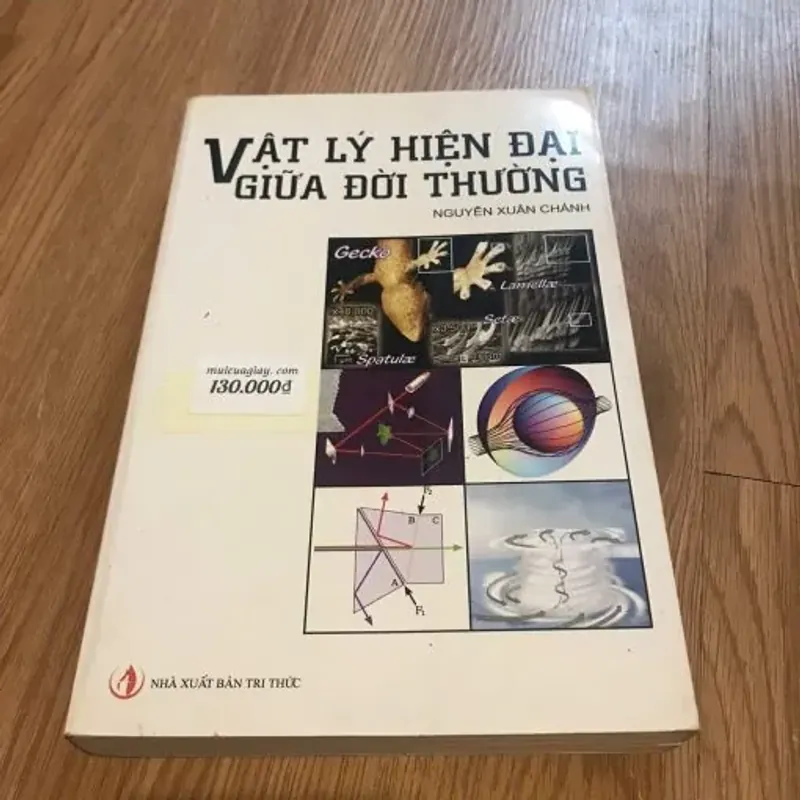 Vật Lý Hiện Đại Giữa Đời Thường – Nguyễn Xuân Chánh 760140