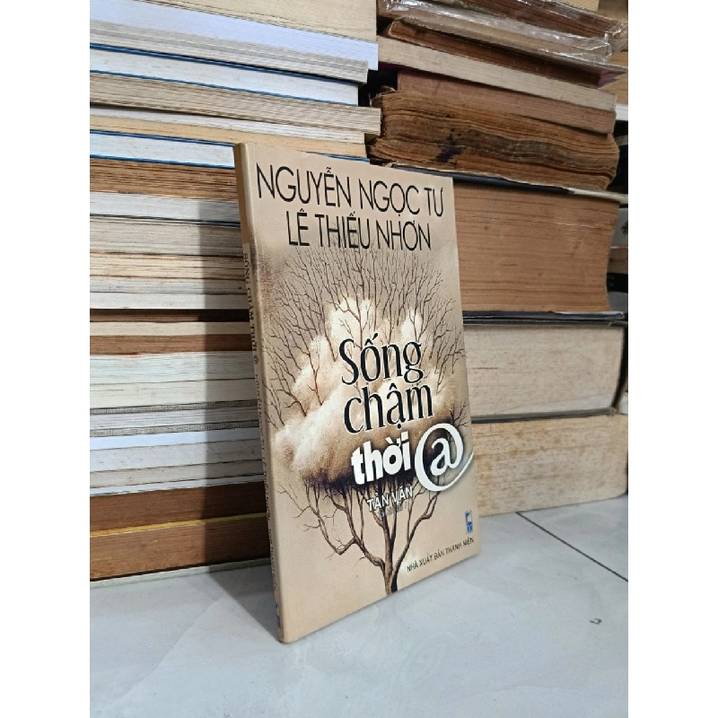 Sống Chậm Thời @ - Nguyễn Ngọc Tư - Lê Thiếu Nhơn 127975