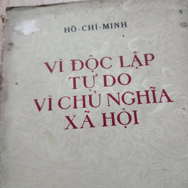 Vì độc lập tự do vì chủ nghĩa xã hội | hồ chí minh | 1976 977350