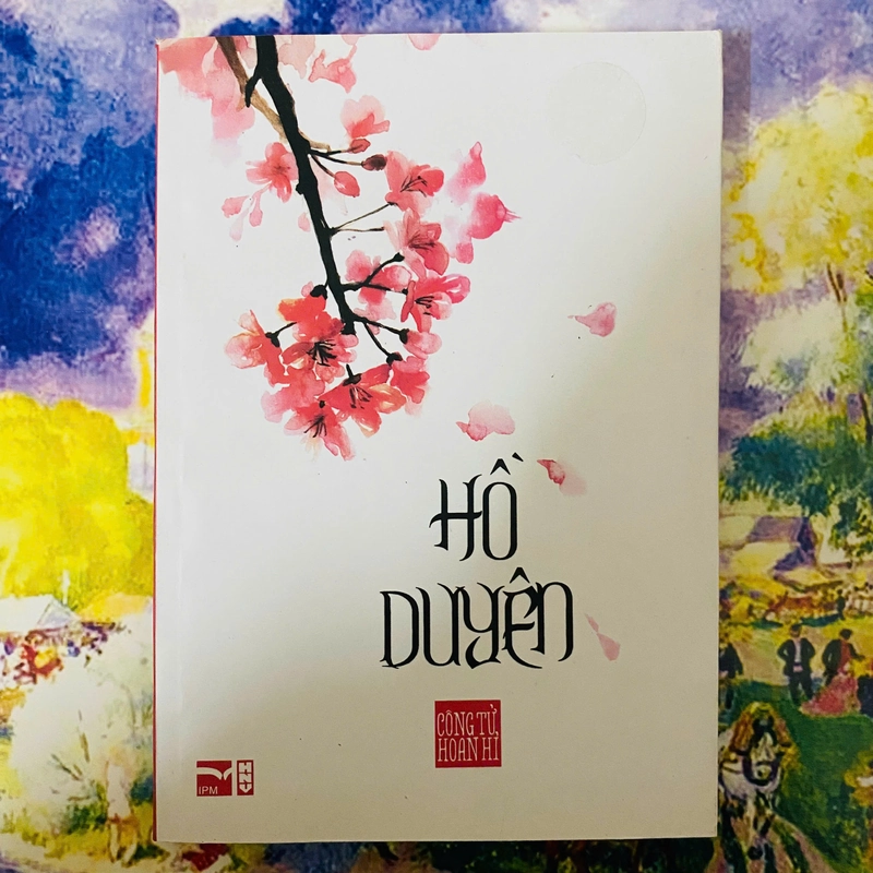 HỒ DUYÊN - CÔNG TỬ HOAN HỈ 386750