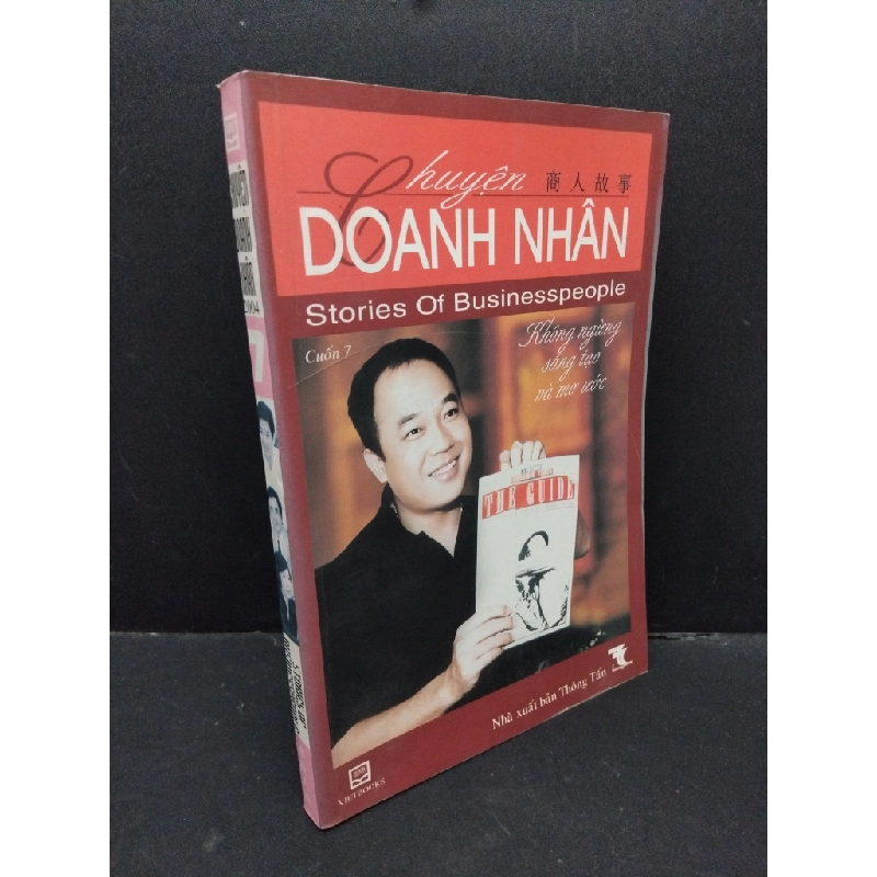 Chuyện doanh nhân cuốn 7 Không ngừng sáng tạo và mơ ước mới 90% bẩn bìa 2004 HCM1710 Vietbook MARKETING KINH DOANH 303522