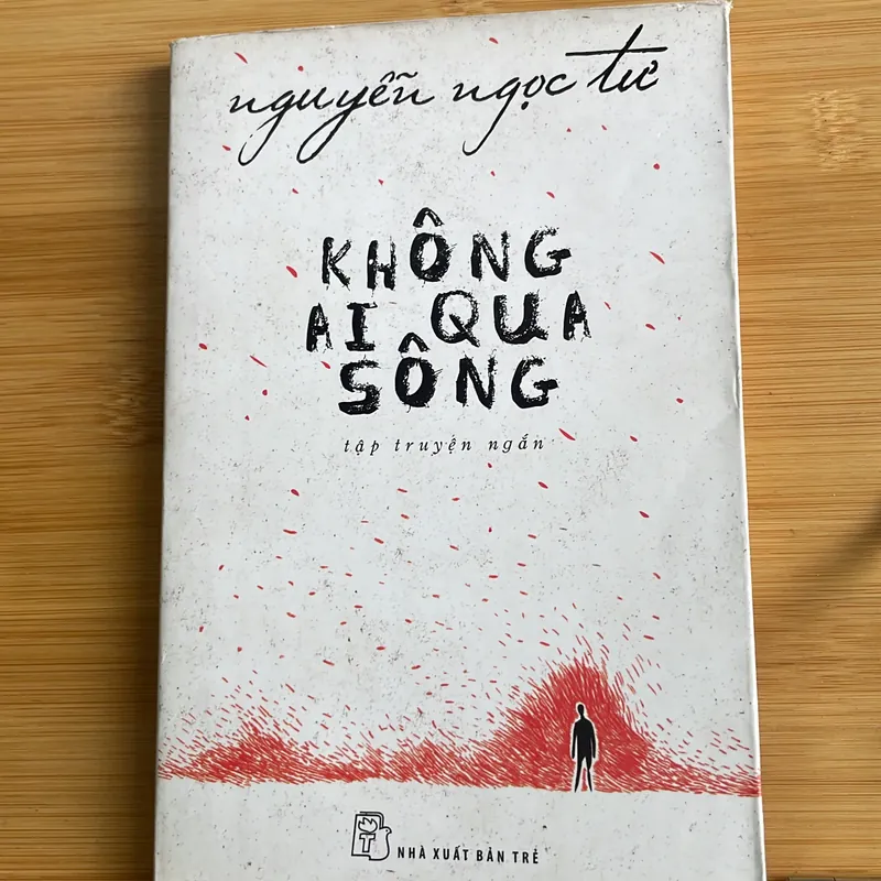 Nguyễn Ngọc Tư Không ai qua sông 697238