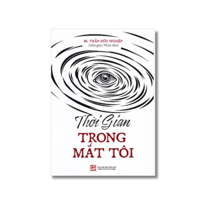 Thời gian trong mắt tôi - Trần Hữu Nghiệp 725508