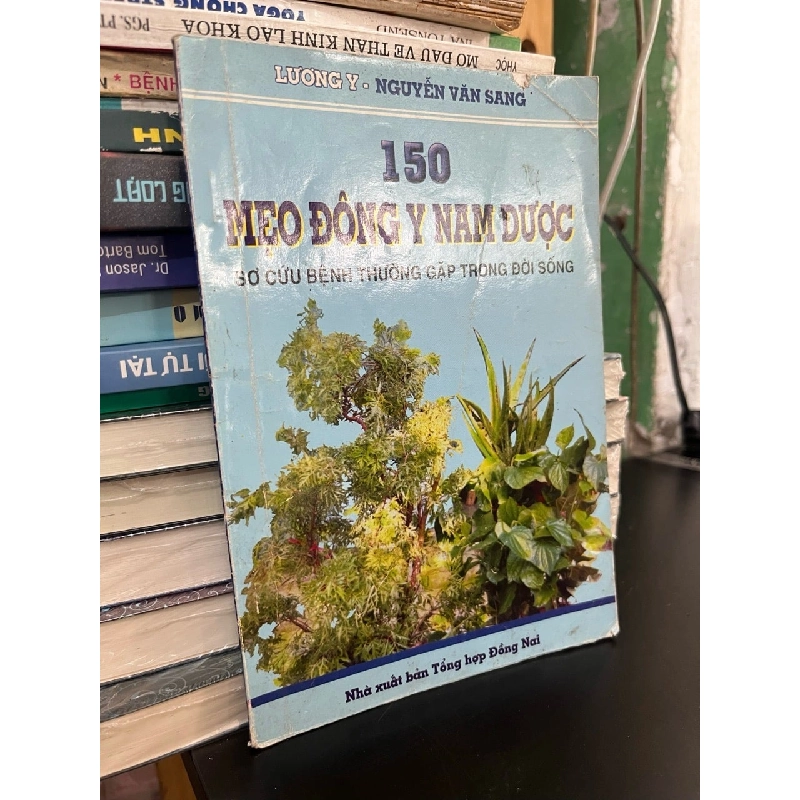 150 mẹo đông y nam dược - Lương Y Nguyễn Văn Sang 936481