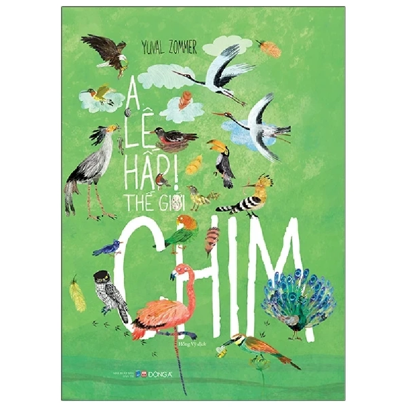 A Lê Hấp! Thế Giới Chim (Bìa Cứng) - Yuval Zommer 286322