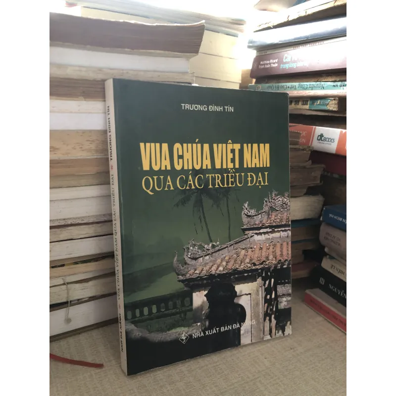 Vua chúa Việt Nam qua các triều đại-Trương Đình Tín 961624