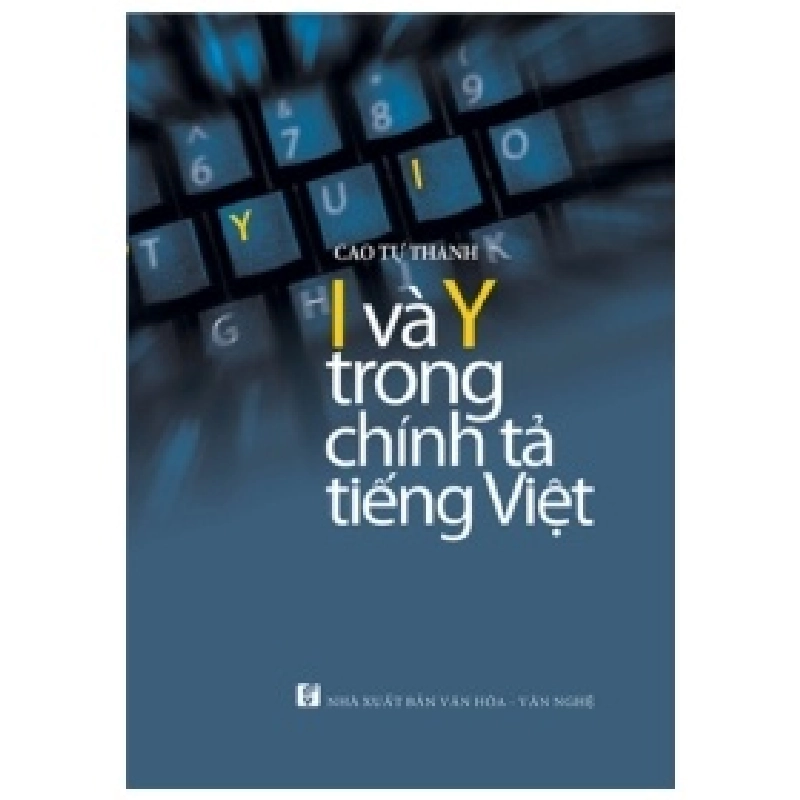 I Và Y Trong Chính Tả Tiếng Việt - Cao Tự Thanh 359298