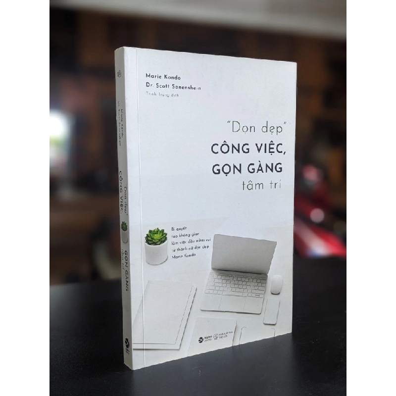 Dọn dẹp công việc gọn gàng tâm trí - Marie Kondo & Dr. Scott Sonenshein 360478