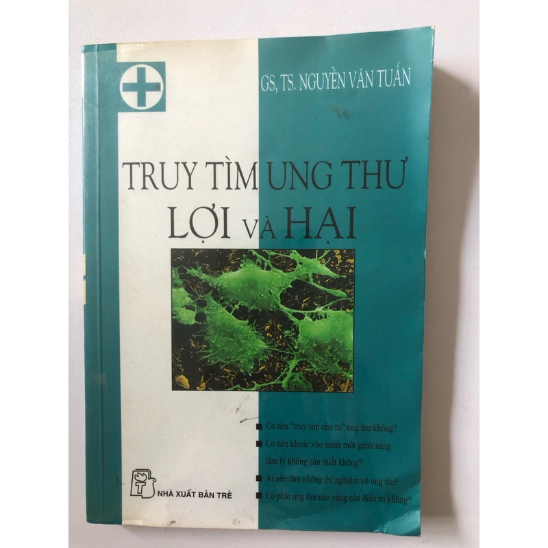 TRUY TÌM UNG THƯ LỢI VÀ HẠI - 218 TRANG, NXB: 2006 294955