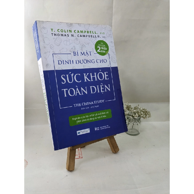 Bí Mật Dinh Dưỡng Cho Sức Khỏe Toàn Diện - T.COLD CAMPBELL,Ph và THOMAS M. CAMPBELL II , MD 131933