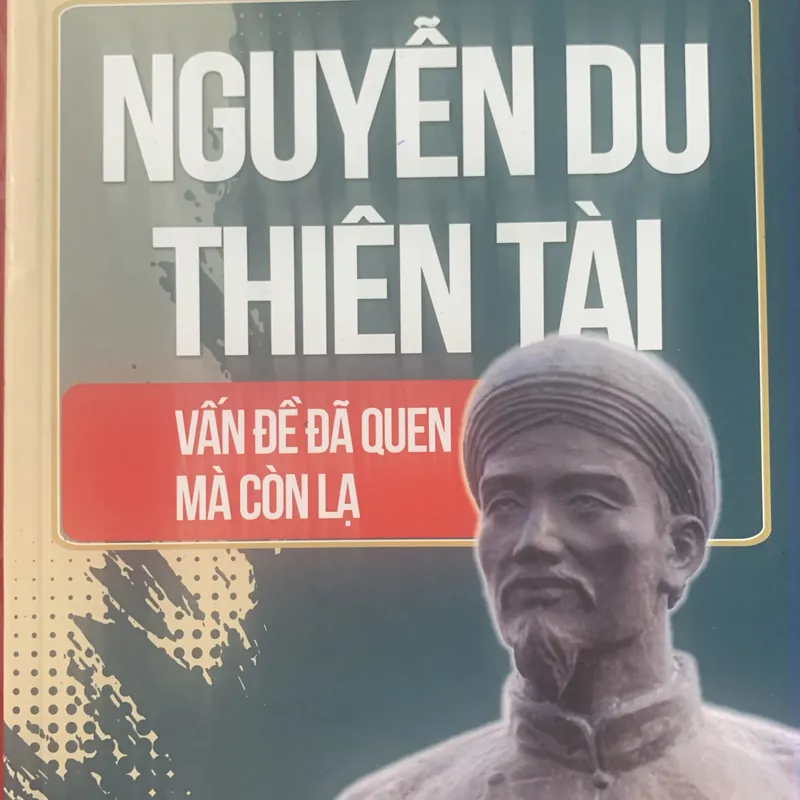 Nguyễn Du vấn đề quen, mà còn lạ 570210
