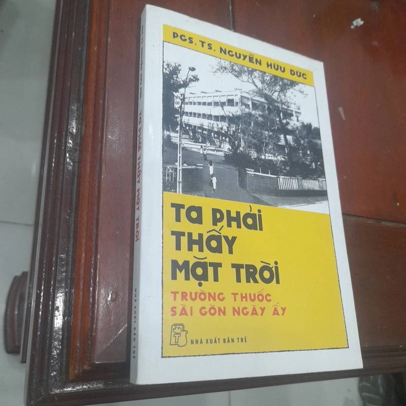 Pgs. Ts. Nguyễn Hữu Đức - TA PHẢI THẤY MẶT TRỜI 525249