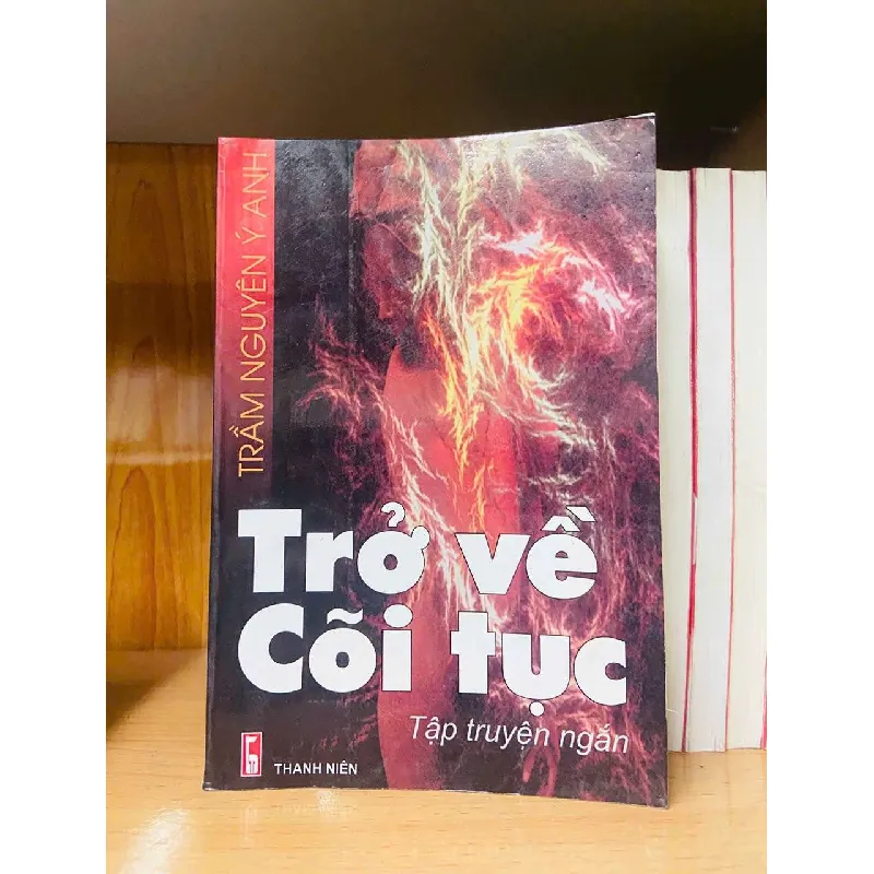 Trở về Cõi tục - Trầm Nguyên Ý Anh VĂN HỌC VAVO0810 595051