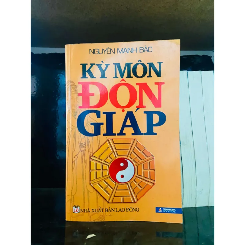 [Sách Cũ SCGR] Kỳ môn Độn Giáp - Nguyễn Mạnh Bảo LỊCH SỬ - CHÍNH TRỊ - TRIẾT HỌC VAVO0810 681236