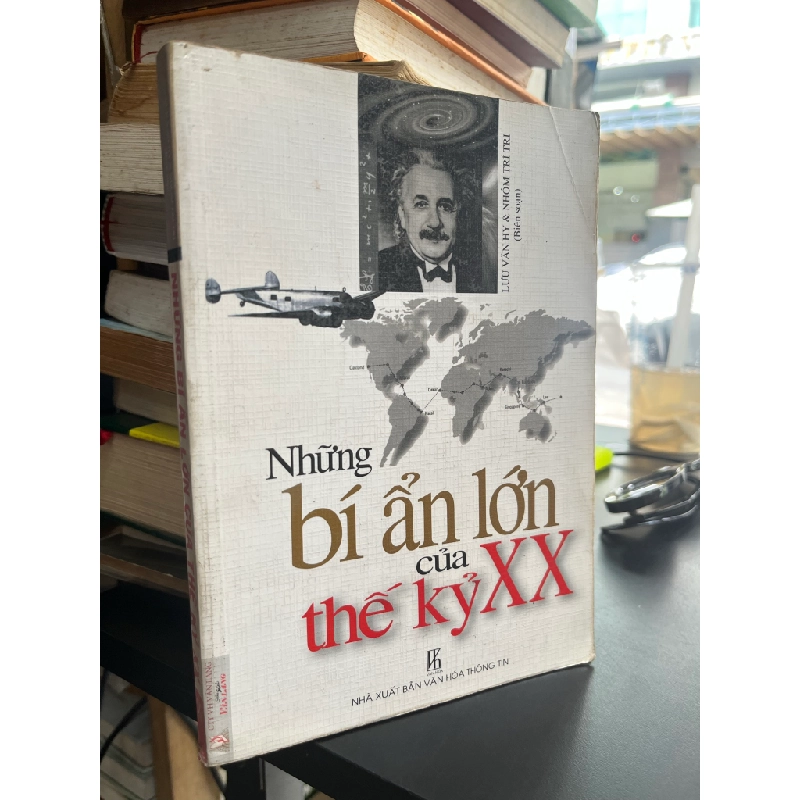 Những bí ẩn lớn của thế kỷ XX - Lưu Văn Hy & Nhóm Trí Tri biên soạn 475762
