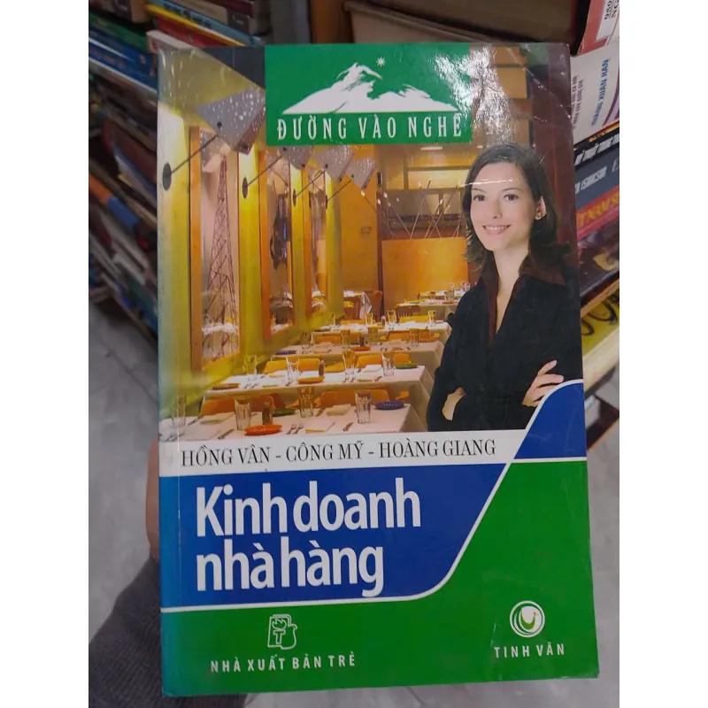 SÁCH ĐƯỜNG VÀO NGHỀ - KINH DOANH NHÀ HÀNG (B1) 706172