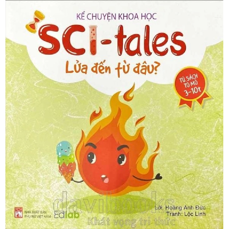 Kể chuyện khoa học - SCI Tales- Lửa đến từ đâu? (TB-2023) - Hoàng Anh Đức 520250
