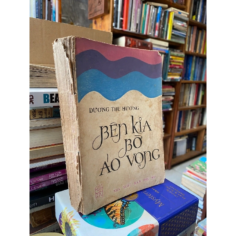 Bên kia bờ ảo vọng - Dương Thu Hương 128975