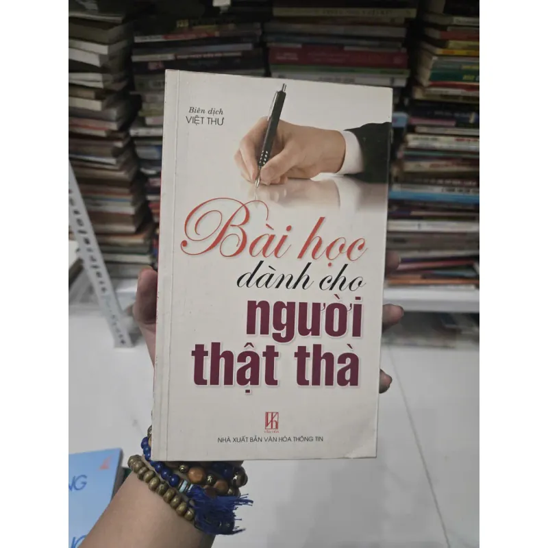 BÀI HỌC DÀNH CHO NGƯỜI THẬT THÀ 1026260