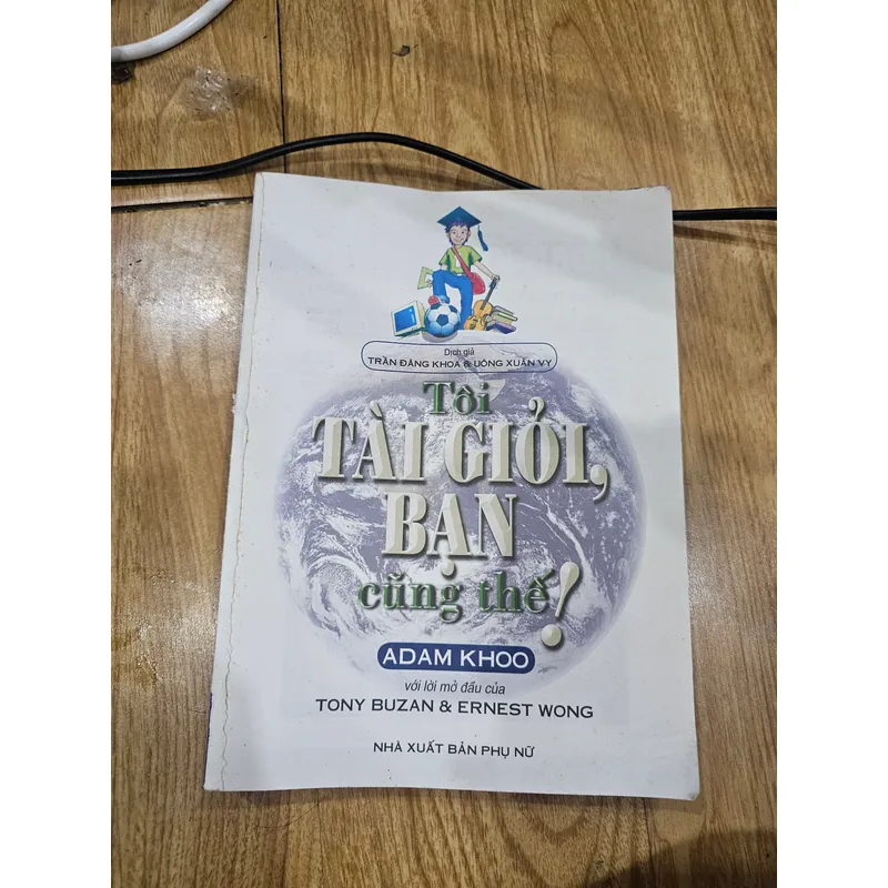 Tôi tài giỏi, bạn cũng thế ! (mất bìa, đủ nội dung)
 722426