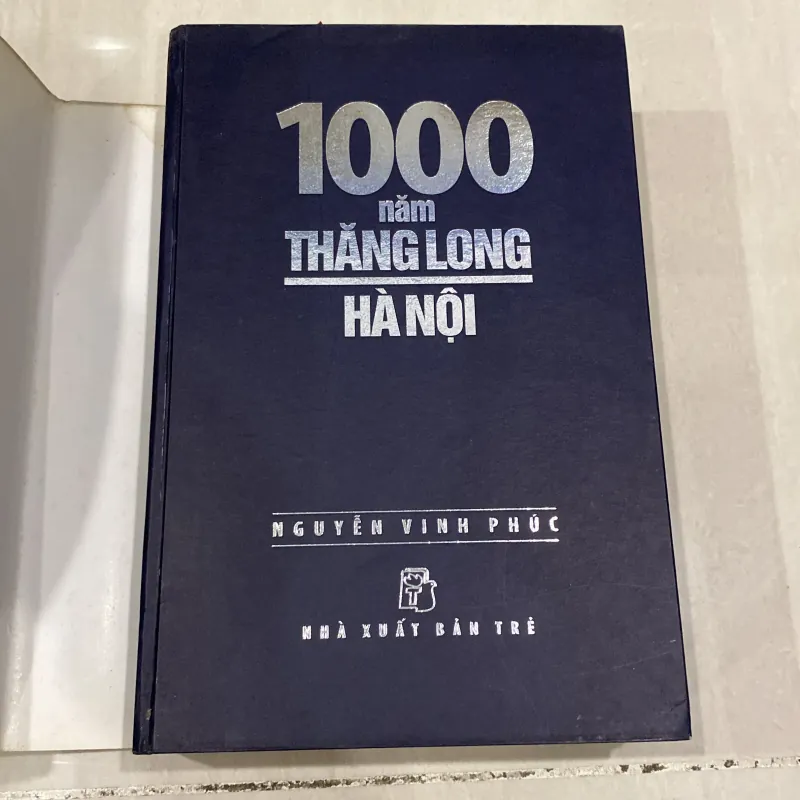 1000 NĂM THĂNG LONG - HÀ NỘI, bản bìa cứng 997692