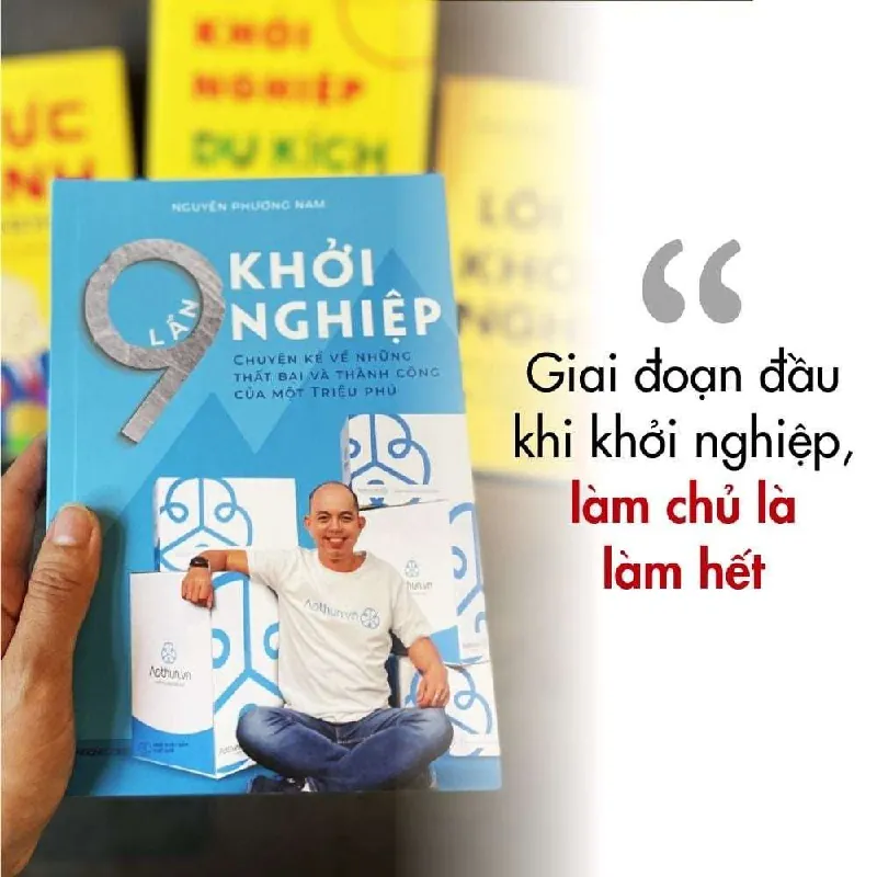 9 Lần Khởi Nghiệp - Chuyện Kể Về Những Thất Bại Và Thành Công Của Một Triệu Phú - Nguyễn Phương Nam - GIVER BOOKS - MARKETING KINH DOANH 595427