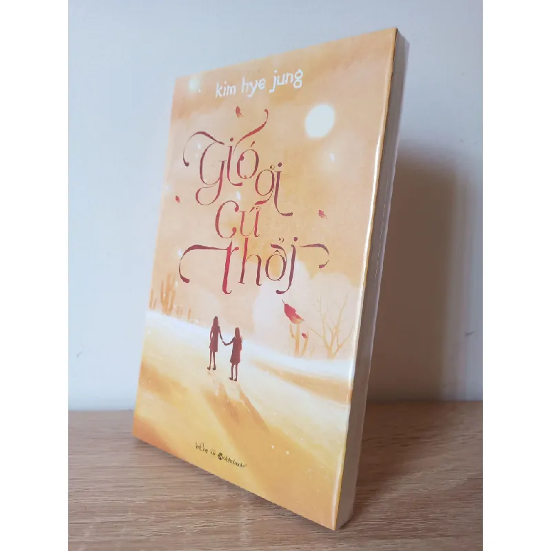[Phiên Chợ Sách Cũ] Gió Ơi Cứ Thổi - Kim Hye Jung 0401 403983