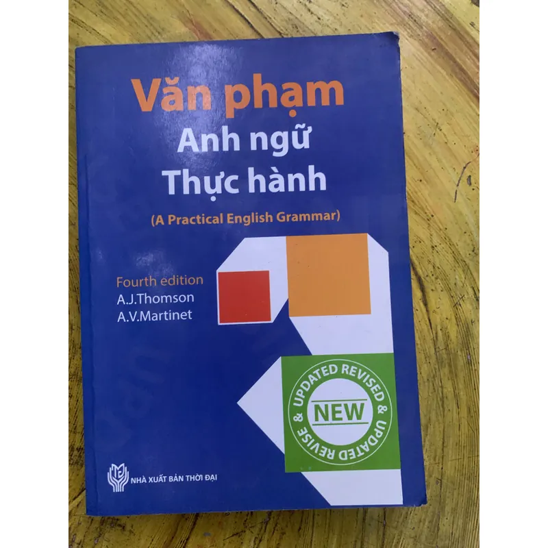 VĂN PHẠM ANH NGỮ THỰC HÀNH - A PRACTICAL ENGLISH GRAMMAR  737683