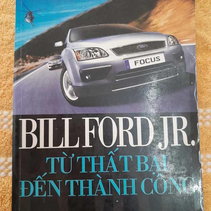 Bill Ford Từ thất bại đến thành công 573027
