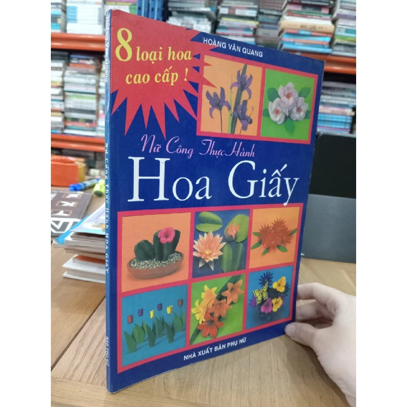 Nữ công thực hành: Hoa giấy - Hoàng Văn Quang 536824