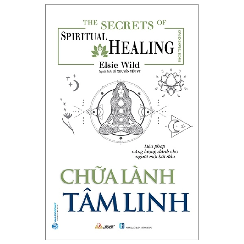 The Little Book Of Spiritual Healing - Chữa Lành Tâm Linh - Elsie Wild (Mới 100%) Sách tư duy, kỹ năng sống, Văn Lang Books - SÁCH ĐẠI HỌC 481769