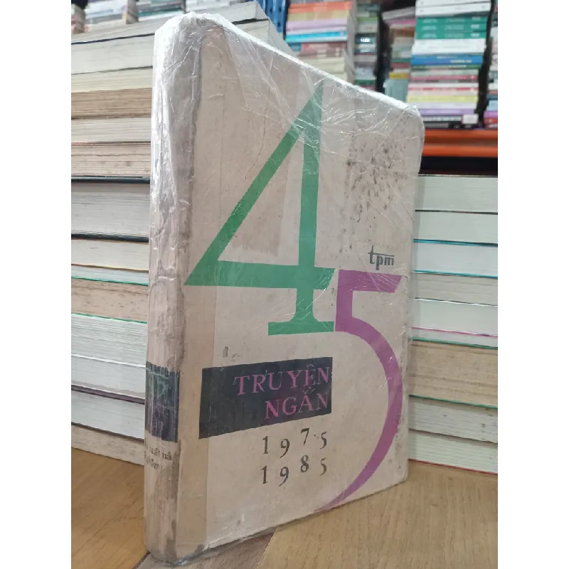 45 truyện ngắn 1975-1985 - Nhiều tác giả 460224