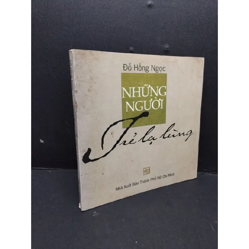[Sách Cũ SCGR] Những người trẻ lạ lùng mới 80% ố 2001 HCM2809 Đỗ Hồng Ngọc VĂN HỌC 679016
