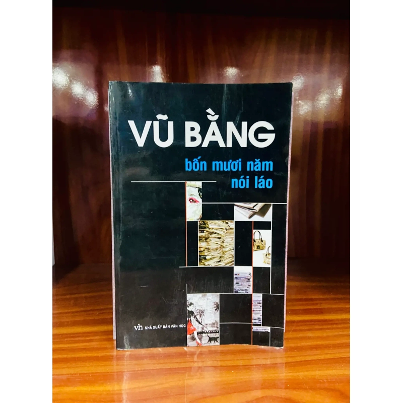 (Sách cũ SCGR) Bốn mươi năm nói láo - Vũ Bằng - Văn học VAVOXA-6 Blogmeo090426 1016986