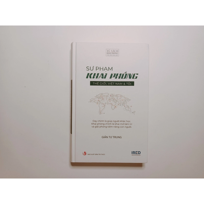 Sư Phạm Khai Phóng - Thế Giới, Việt Nam Và Tôi - Giản Tư Trung 298759