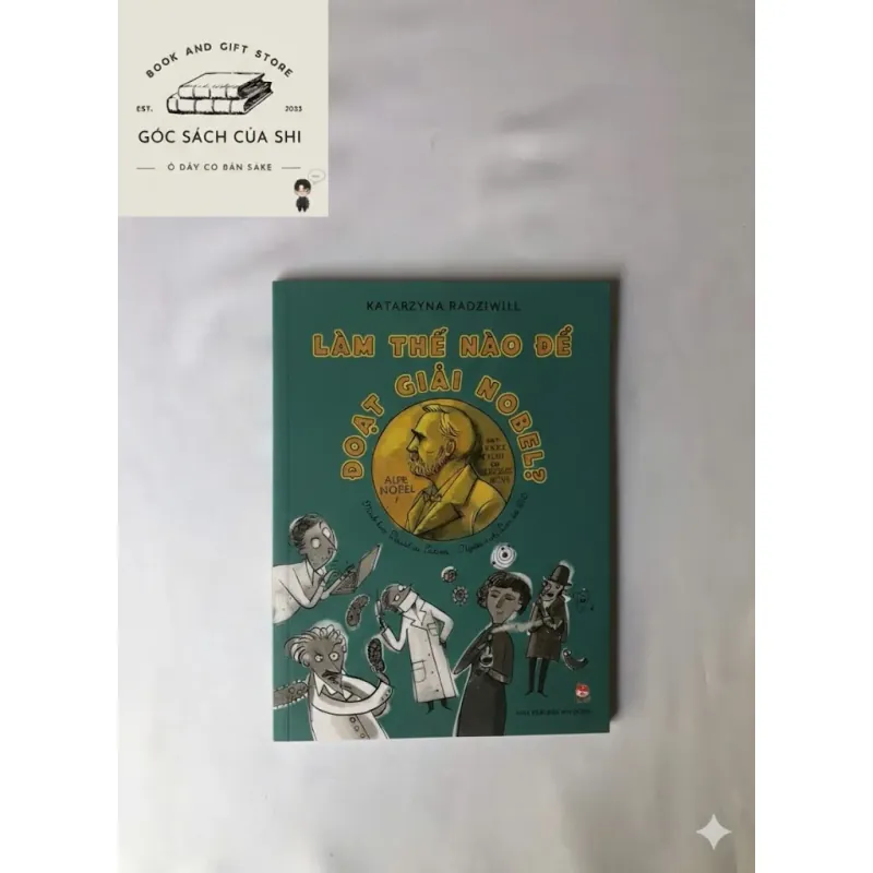 Làm thế nào để đoạt giải Nobel? - Katarzyna Radziwill & Daniel de Latour 799207