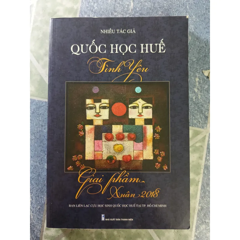 Quốc học Huế - Tình yêu - Giai phẩm xuân 2018 - Nhiều tác giả 932099