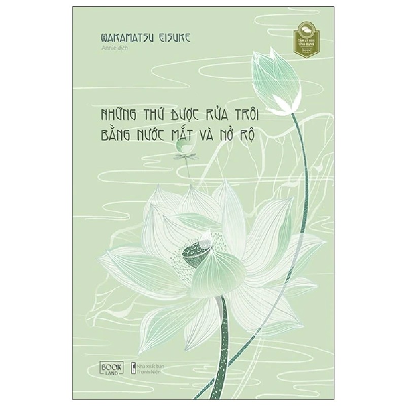 Những Thứ Được Rửa Trôi Bằng Nước Mắt Và Nở Rộ - Wakamatsu Eisuke 189274