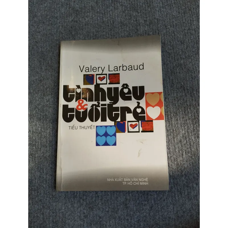 TÌNH YÊU VÀ TUỔI TRẺ - VALERY LARBAUD 574309