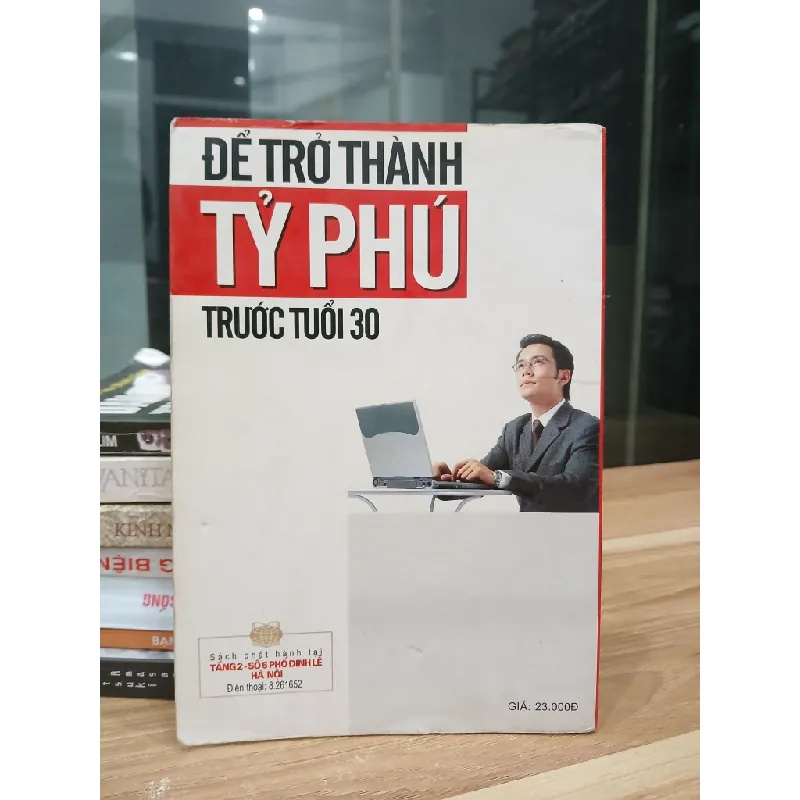 Để trở thành tỷ phú trước tuổi 30 — Phạm Viết Chiến (dịch) 576733