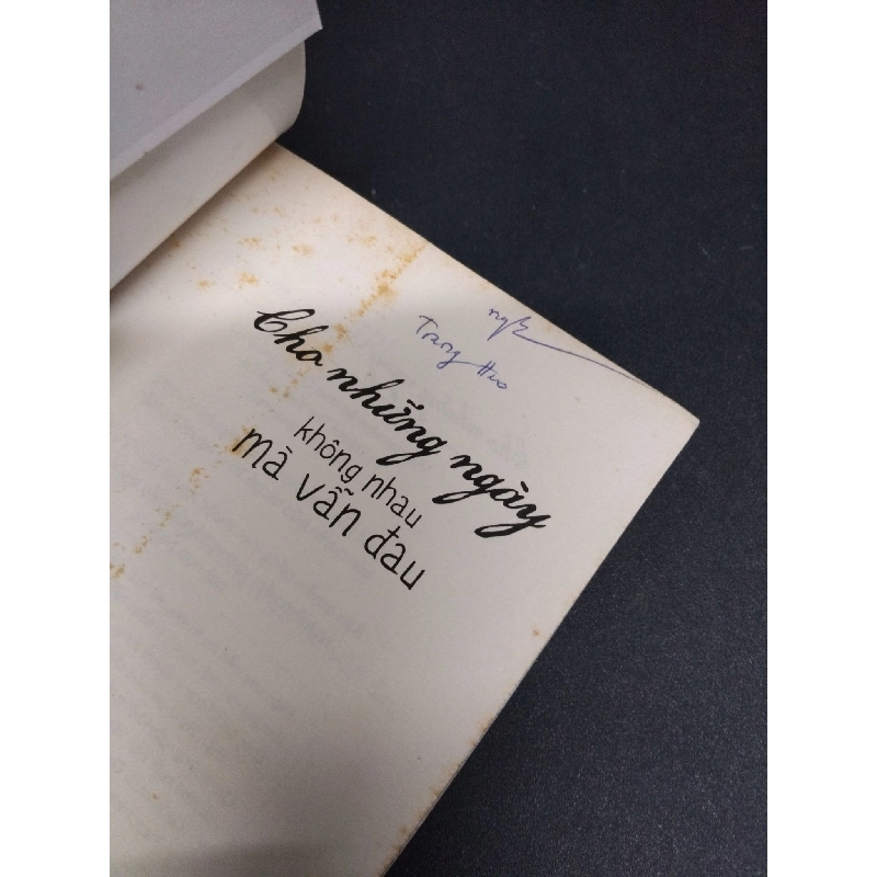 Cho những ngày không nhau mà vẫn đau mới 70% ố có chữ ký trang đầu 2017 HCM1008 Trí VĂN HỌC 916511