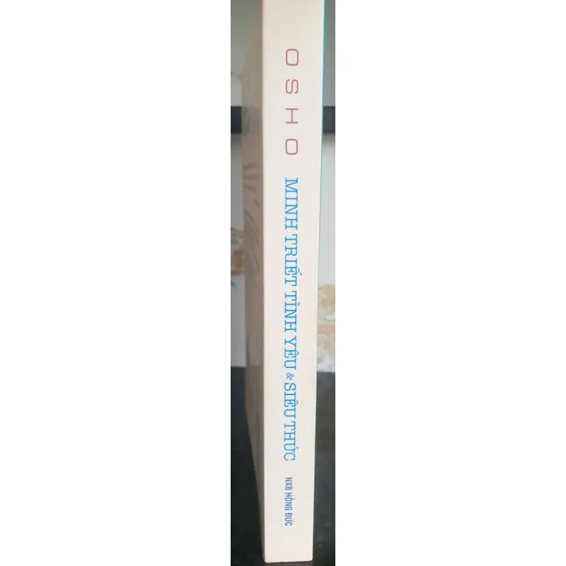 Minh Triết Tình Yêu & Siêu Thức của Osho - Nhà Xuất Bản Hồng Đức 701660