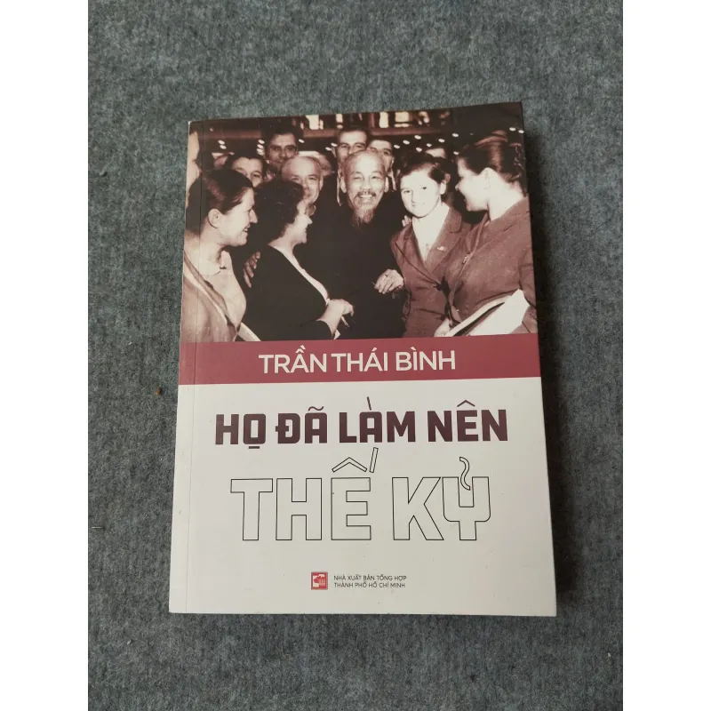 HỌ ĐÃ LÀM NÊN THẾ KỶ 700988