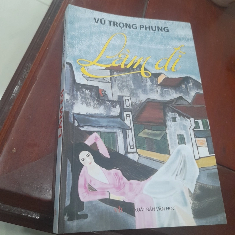 Vũ Trọng Phụng - LÀM ĐĨ 518590
