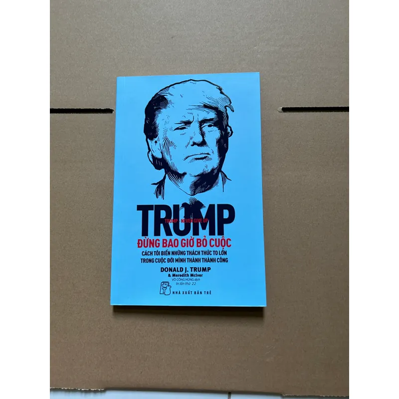 Trump đừng bao giờ bỏ cuộc 731835