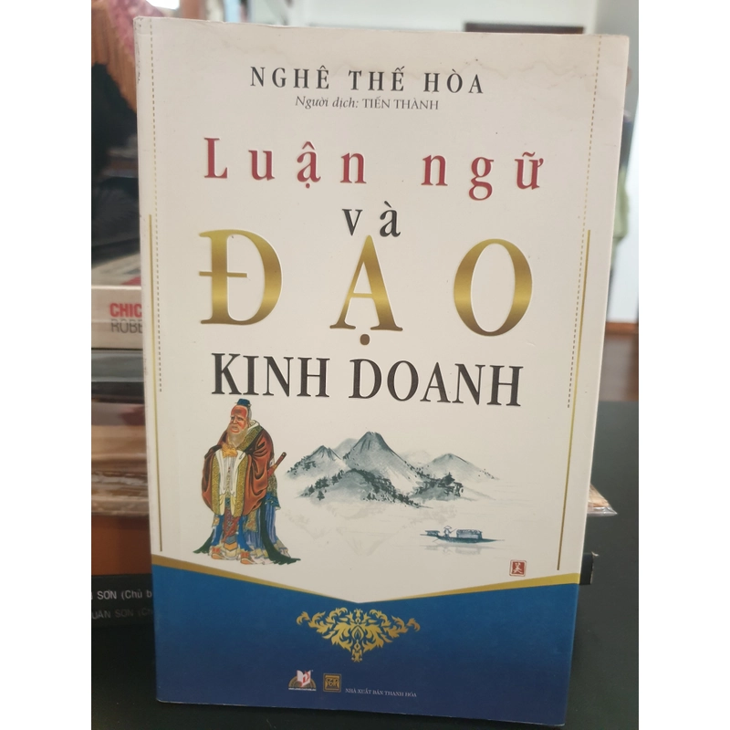 Luận Ngữ và Đạo Kinh Doanh (ứng dụng Luận ngữ vào Kinh doanh) 482420