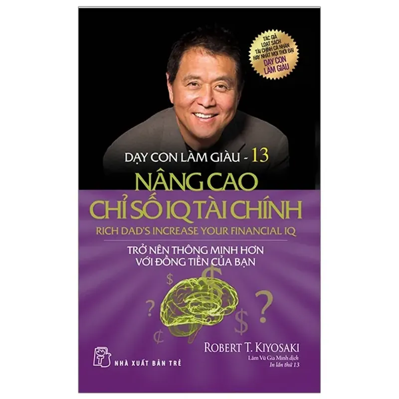 Sách - Dạy Con Làm Giàu 13 - Nâng Cao Chỉ Số IQ Tài Chính - Robert T Kiyosaki 701302