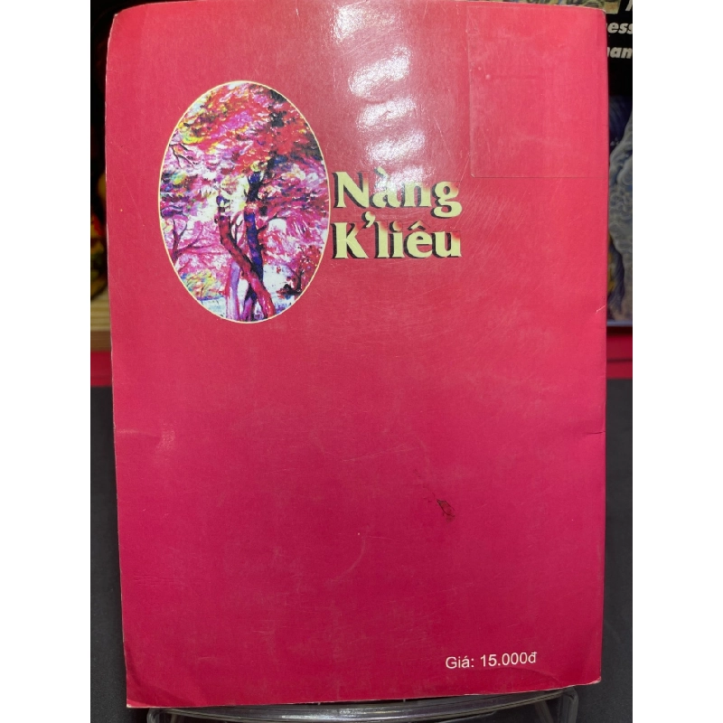 Nàng K'liêu 2008 mới 70% bẩn nhẹ Trần Thăng HPB0906 SÁCH VĂN HỌC 914891