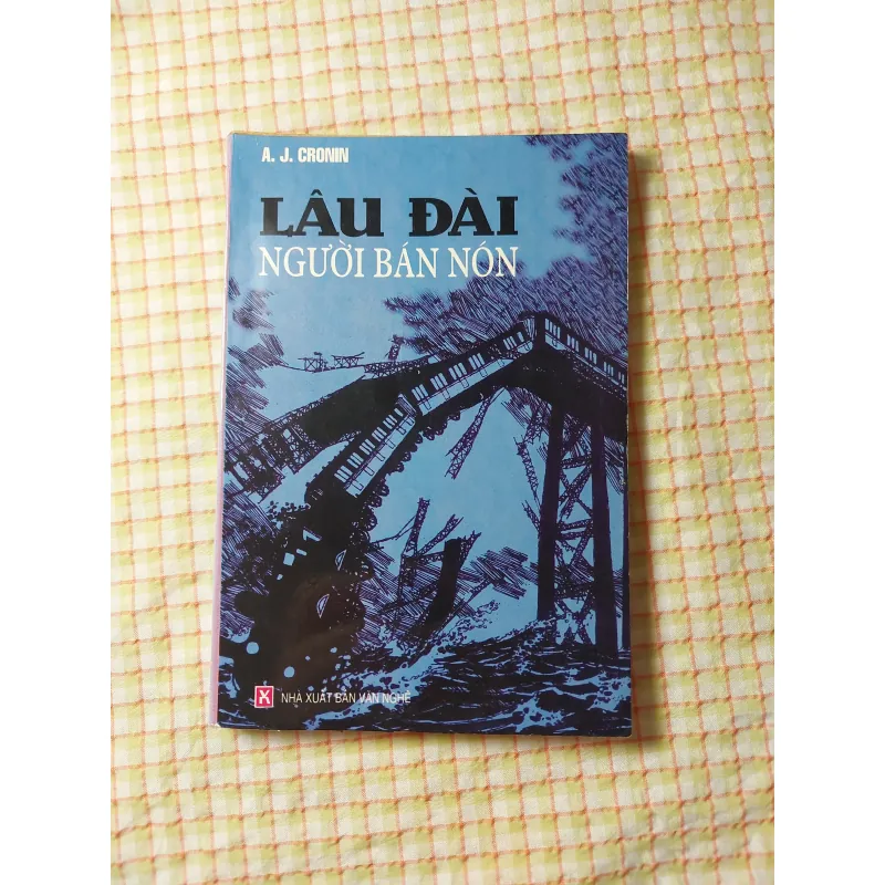 LÂU ĐÀI NGƯỜI BÁN NÓN (Bản lược thuật) - A. J. Cronin 718755